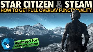 Star Citizen amp Steam Overlay Guide  Tutorial Easy AntiCheat update [upl. by Yarazed]