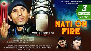 Latest Non Stop Pahari Song 2019  Nati On Fire  KL Singta  Lyrical Audio [upl. by Ellierim312]