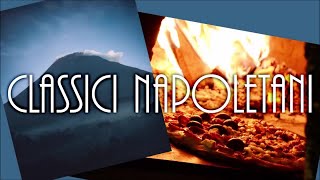 Classici napoletani  Best traditional Neapolitan songs [upl. by Kato]