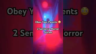 Why I Regret Not Obeying My Parents  2 Sentence Horror 😱😱😱 [upl. by Idna]