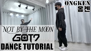 GOT7갓세븐 quotNOT BY THE MOONquot Dance Tutorial Mirrored 안무 배우기 거울모드 [upl. by Leay]