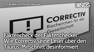 Faktencheck der Faktenchecker Wie Correctiv seine Leser über TaurusMitschnitt desinformiert  NDS [upl. by Aber]