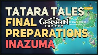 Tatara Tales Final Preparations Genshin Impact [upl. by Hahsi880]