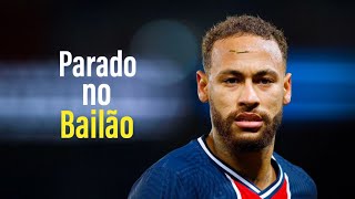 Neymar Jr  Parado no Bailão  Skills amp Goals [upl. by Earb]