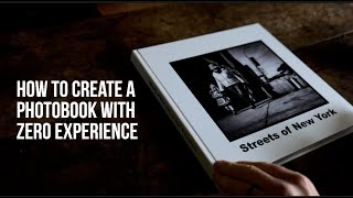 How to Create a Photobook with ZERO Experience [upl. by Tonjes]