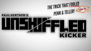 UNSHUFFLED KICKER by Paul Gertner As seen on Penn amp Teller Fool Us [upl. by Isolt672]