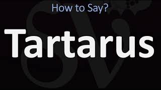 How to Pronounce Tartarus CORRECTLY [upl. by Taft]