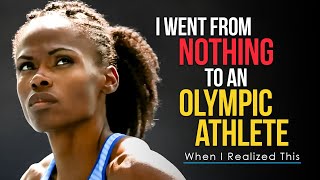 From NOTHING to OLYMPIC ATHLETE  The Motivational Video that Will Change Your Life [upl. by Nereids480]