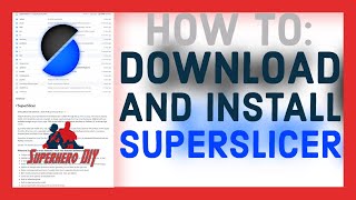 How to Download and Install SuperSlicer [upl. by Anaidni285]