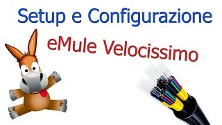 Scaricare VELOCISSIMO Da eMule Installazione amp Configurazione [upl. by Akcirederf]