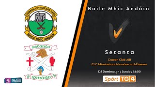 GAA Beo  Craobh Club AIB  Baile Mhic Andáin v Setanta [upl. by Innek]