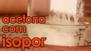 Acetona com isopor EXPERIÊNCIA de QUÍMICA  Styrofoam in acetone [upl. by Anuhsal]