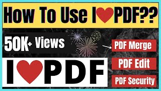 How to Use I Love PDF  I love PDF Kaise Use Karna hey in HindiSplit PDFMerge PDFAll In One PDF [upl. by Ennazor]