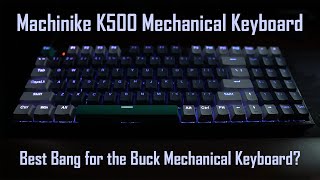 Machinike K500 Mechanical Keyboard Review [upl. by Lleral499]