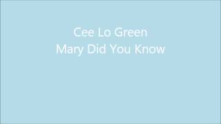 Cee Lo Green  Mary did u know HD Lyrics [upl. by Arrotal]