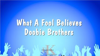 What A Fool Believes  Doobie Brothers Karaoke Version [upl. by Nilpik]