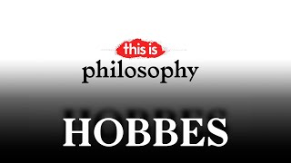 Thomas Hobbes  This is Philosophy  La2 [upl. by Muirhead]