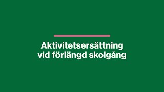 Så fungerar aktivitetsersättning  vid förlängd skolgång [upl. by Keri]