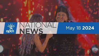 APTN National News May 18 2024 – Canadas Got Talent winner on what’s next New health facility [upl. by Llertnod558]