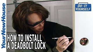 How to Install a Deadbolt  Do It Yourself [upl. by Rema670]