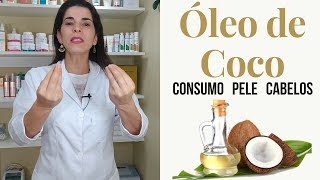 ÓLEO DE COCO na Pele Cabelos e Consumo Benefícios e como usar Óleo de Coco [upl. by Abshier]