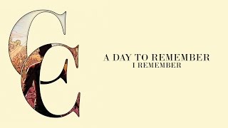 A Day To Remember  I Remember Audio [upl. by Franchot]