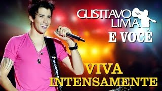 Gusttavo Lima  Viva Intensamente  DVD Gusttavo Lima e Você Clipe Oficial [upl. by Eseret]