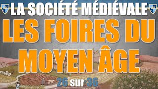 Société médiévale  26 Les foires du Moyen Âge [upl. by Onaled]