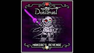 DustTrust MANIACS REVENGE Phase 2 [upl. by Ateuqahs417]