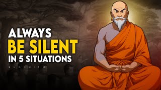 Always Be Silent in Five Situations  Buddhism [upl. by Ahsini]