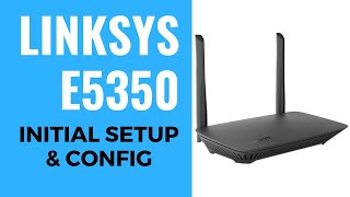 LINKSYS AC1000 E5350 Initial Setup amp Config [upl. by Rotberg]