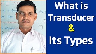 What is Transducer and its Types of Transducer in Hindi [upl. by Arorua]