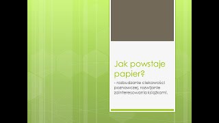 quotJak powstaje papierquot  zajęcia dydaktyczne [upl. by Nahte]