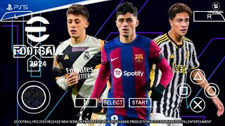 eFootball PES 2024 PPSSPP Android V Final New Faces HD Latest Transfers amp Best Graphics [upl. by Tezzil674]