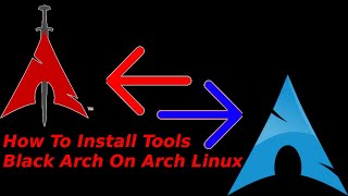 How To Install Tools Black Arch Linux ON Arch Linux 2020 [upl. by Pimbley771]