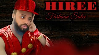 Farhaan Sulee  Hiree  2024 [upl. by Odrarebe]