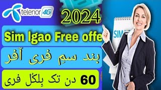 Telenor new sim offer 2024  Telenor sim lagao offer kaise lagate Hain Free Telenor 60 din tk free [upl. by Nylirem135]