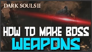 Dark Souls 2 Weaponsmith Ornifex FULL Guide MAKE BOSSES WEAPONS [upl. by Diannne]