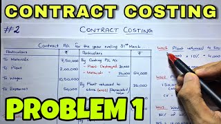 2 Contract Costing  Problem 1  BCOM  CMA  CA INTER  By Saheb Academy [upl. by Meras]