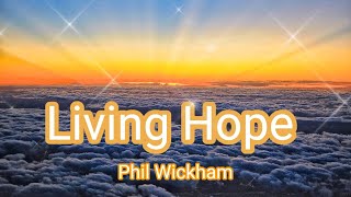 Living Hope  Phil Wickham  Instrumental  Karaoke [upl. by Rolyat240]