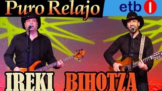 Puro Relajo en directo en AibarOibar Etb  Ireki Bihotza HD [upl. by Lerat785]