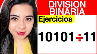 DIVISIÓN BINARIA  Ejercicio 5 División y COMPROBACIÓN de la división en BINARIO [upl. by Esmaria]