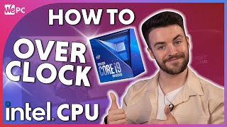 How To OVERCLOCK an Intel CPU 2021 [upl. by Nerro515]