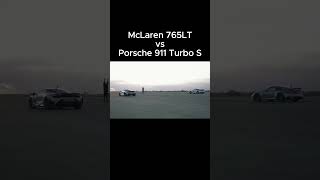 McLaren 765LT vs Porsche 911 Turbo S [upl. by Kir]