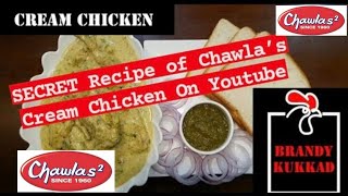 Secret Recipe of Chawla’s Cream Chicken  BY PAVNEET SINGH GABA  BRANDY KUKKAD [upl. by Eissej314]