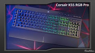 Corsair K55 RGB Pro  Solidna klawiatura membranowa z diodami RGB [upl. by Eednim152]