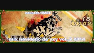 mix navideño de yxy vol2 2014 [upl. by Alletnahs72]