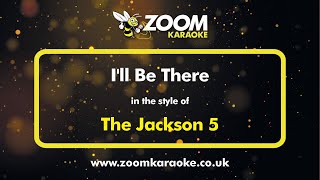 The Jackson 5  Ill Be There  Karaoke Version from Zoom Karaoke [upl. by Barsky225]