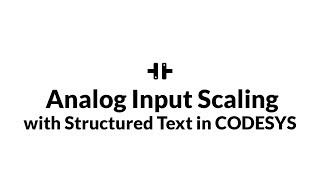 Analog Input Scaling with Structured Text in CODESYS  PLC Programming  PLC Academy [upl. by Aleac906]