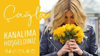 Kanalıma Hoşgeldiniz  Çağla [upl. by Lalad825]